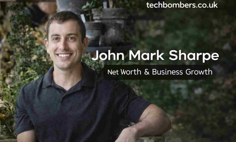 John Mark Sharpe Net Worth