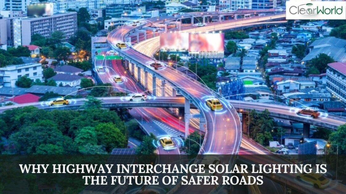 Safre Rasd Why Highway Interchange Solar Lighting Is the Future of Safer Roads ...
