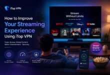 How to Improve Your Streaming Experience Using iTop VPN